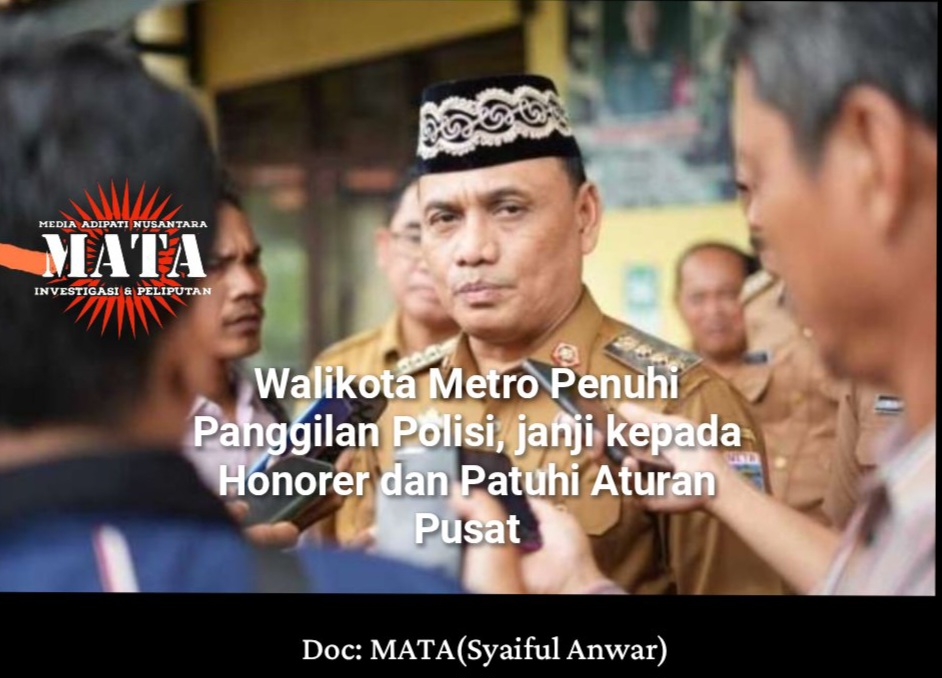 Walikota Metro Penuhi Panggilan Polisi, janji kepada Honorer dan Patuhi Aturan Pusat