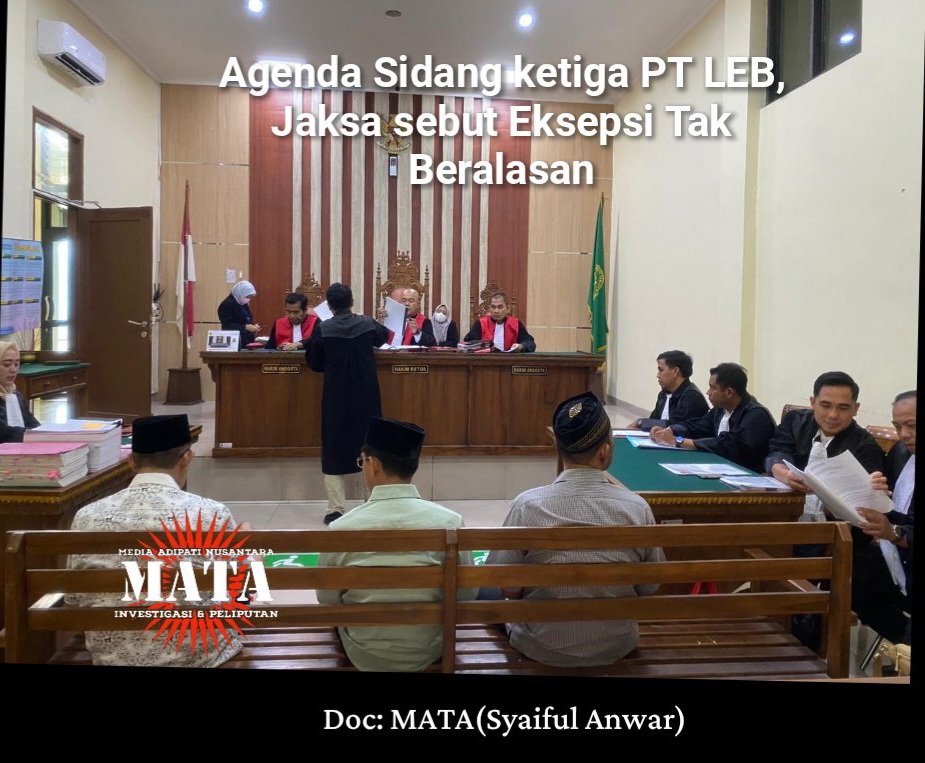 Agenda Sidang ketiga PT LEB, Jaksa sebut Eksepsi Tak Beralasan