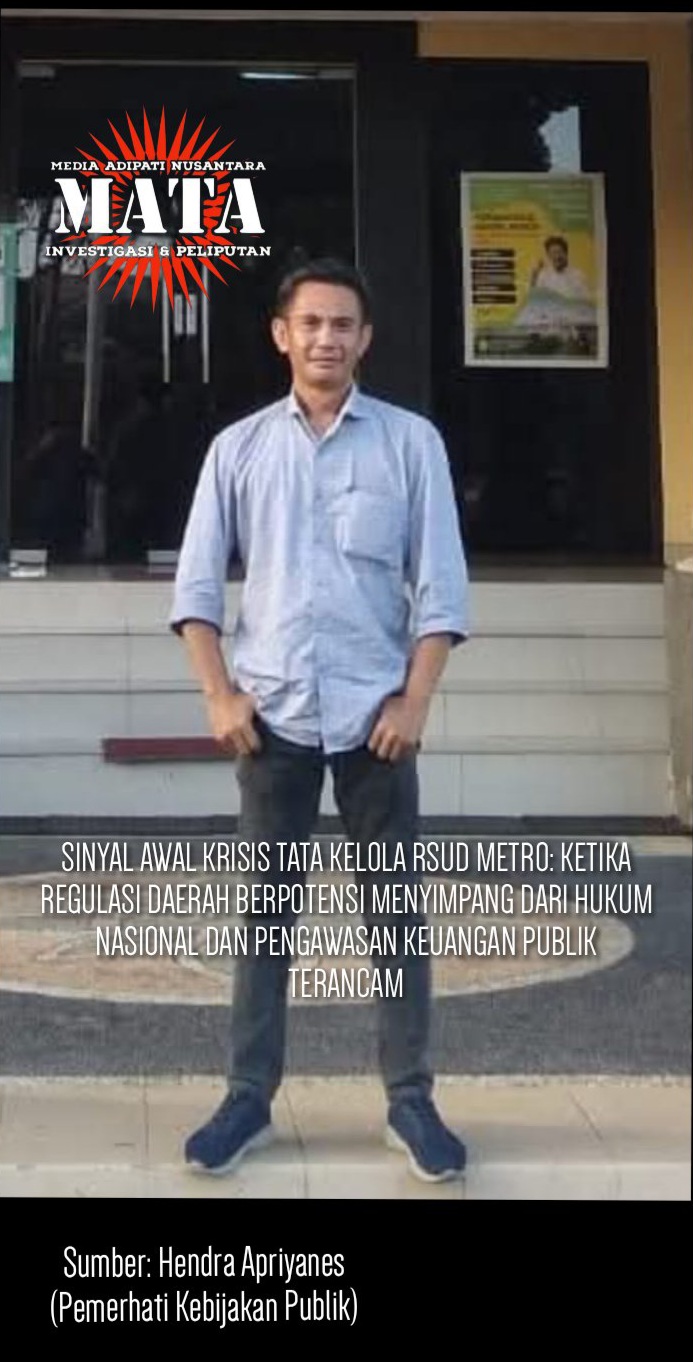 SINYAL AWAL KRISIS TATA KELOLA RSUD METRO: KETIKA REGULASI DAERAH BERPOTENSI MENYIMPANG DARI HUKUM NASIONAL DAN PENGAWASAN KEUANGAN PUBLIK TERANCAM