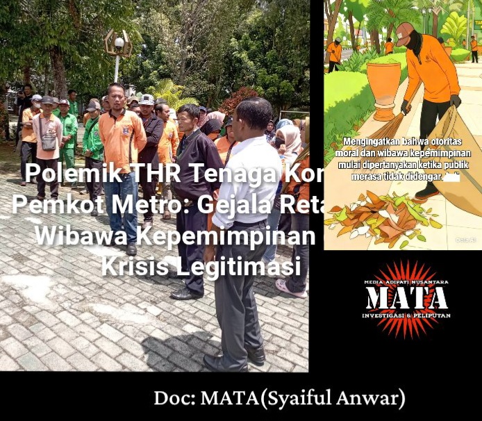 Polemik THR Tenaga Kontrak Pemkot Metro: Gejala Retaknya Wibawa Kepemimpinan dan Krisis Legitimasi