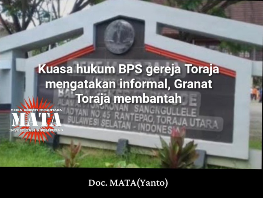 Kuasa hukum BPS gereja Toraja mengatakan informal, Granat Toraja membantah