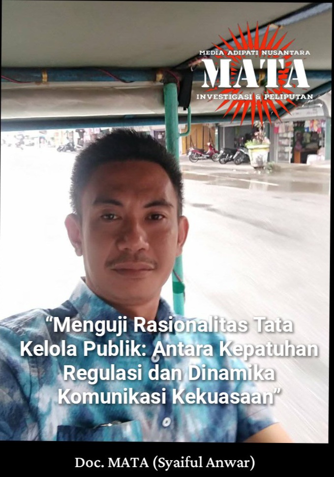 “Menguji Rasionalitas Tata Kelola Publik: Antara Kepatuhan Regulasi dan Dinamika Komunikasi Kekuasaan”
