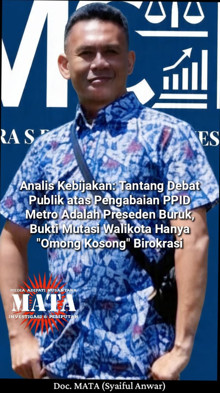 Analis Kebijakan: Tantang Debat Publik atas Pengabaian PPID Metro Adalah Preseden Buruk, Bukti Mutasi Walikota Hanya “Omong Kosong” Birokrasi