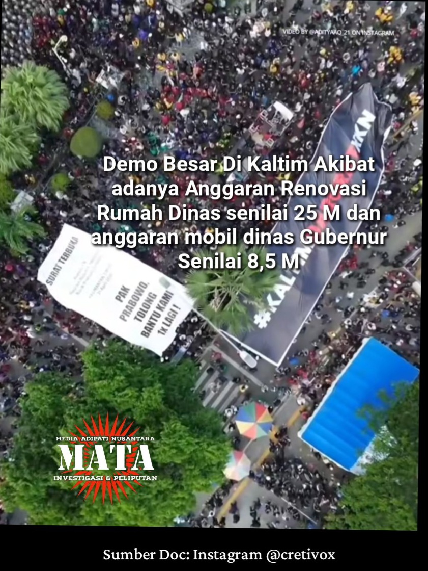 Demo Besar Di Kaltim Akibat adanya Anggaran Renovasi  Rumah Dinas senilai 25 M dan anggaran mobil dinas Gubernur Senilai 8,5 M