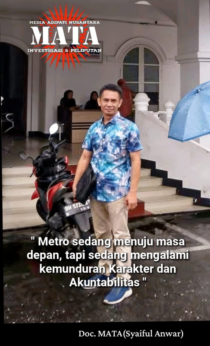 ” Metro sedang menuju masa depan, tapi sedang mengalami kemunduran Karakter dan Akuntabilitas “