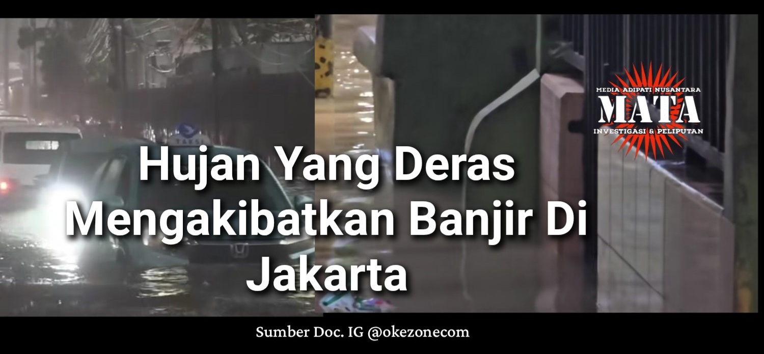 Hujan Yang Deras Mengakibatkan Banjir Di Jakarta