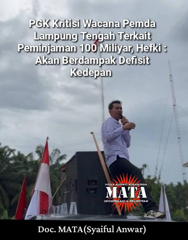 PGK Kritisi Wacana Pemda Lampung Tengah Terkait Peminjaman 100 Miliyar, Hefki : Akan Berdampak Defisit Kedepan