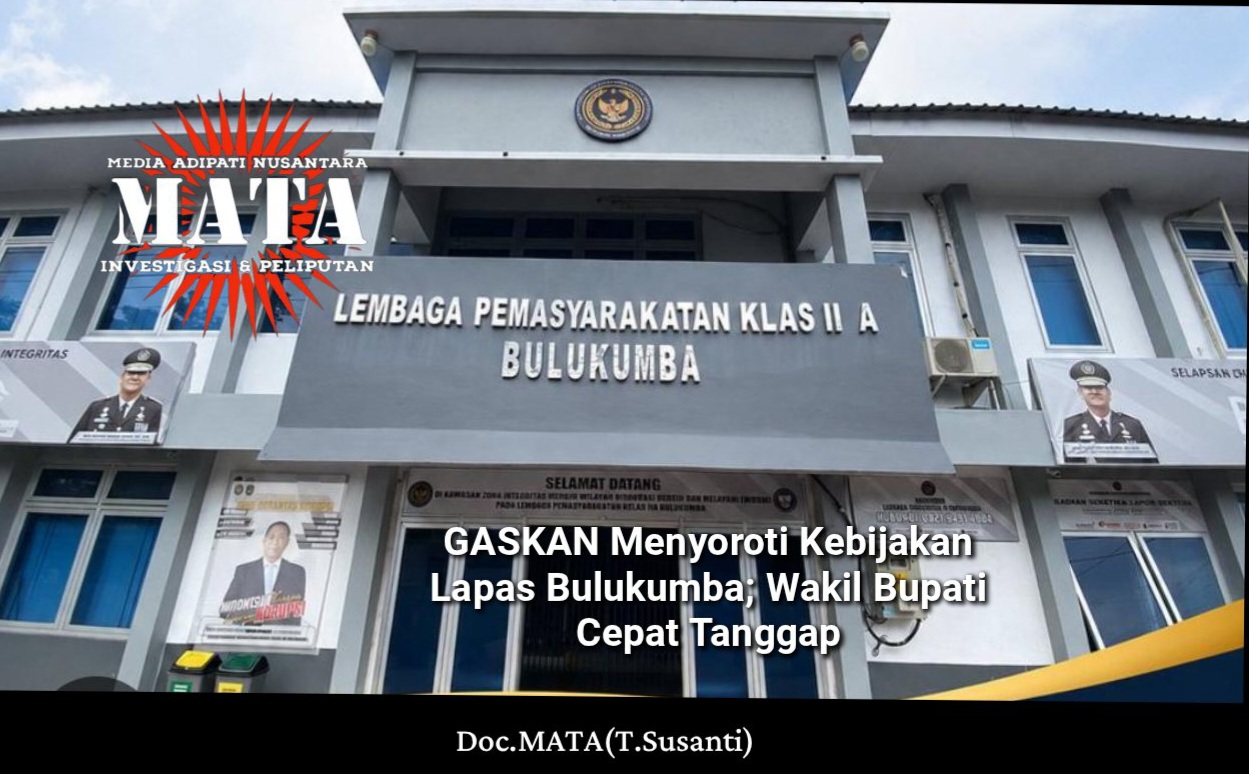 GASKAN Menyoroti Kebijakan Lapas Bulukumba; Wakil Bupati Cepat Tanggap