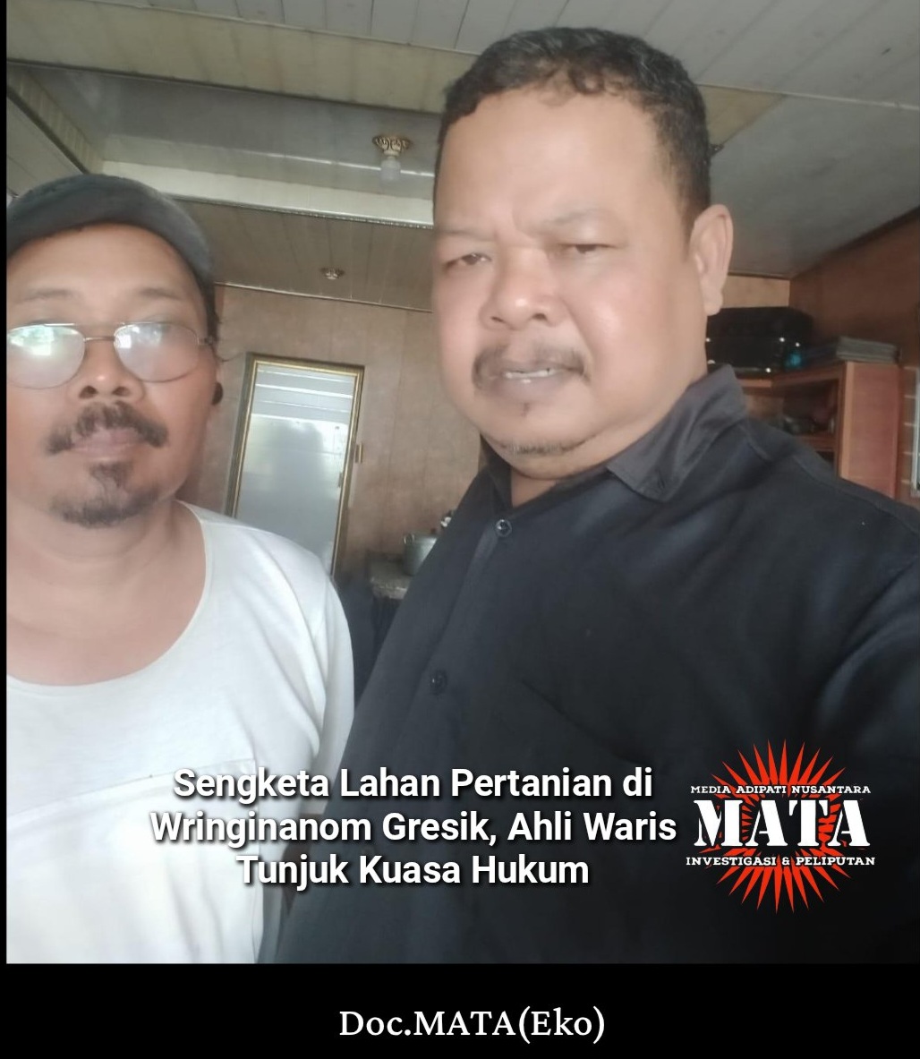 Sengketa Lahan Pertanian di Wringinanom Gresik, Ahli Waris Tunjuk Kuasa Hukum