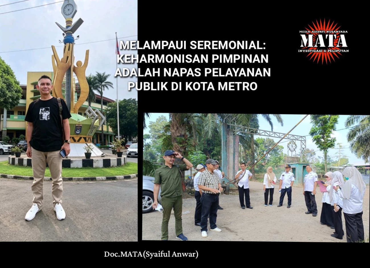 MELAMPAUI SEREMONIAL: KEHARMONISAN PIMPINAN ADALAH NAPAS PELAYANAN PUBLIK DI KOTA METRO